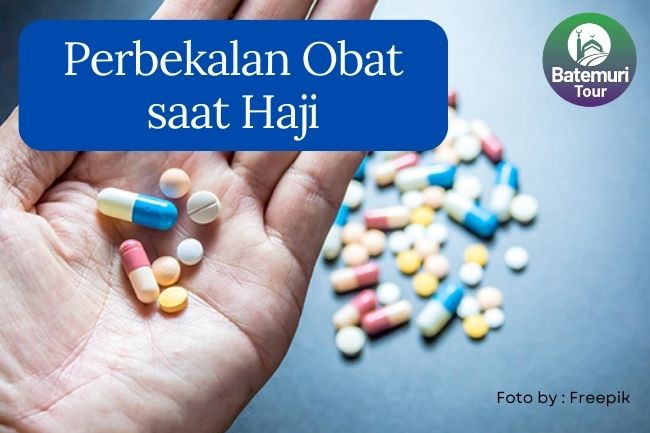  Persiapan Penting Bagi Jemaah Haji dengan Perbekalan Obat-Obatan Pribadi